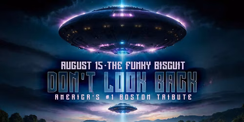 Don't Look Back - America's #1 Boston Tribute