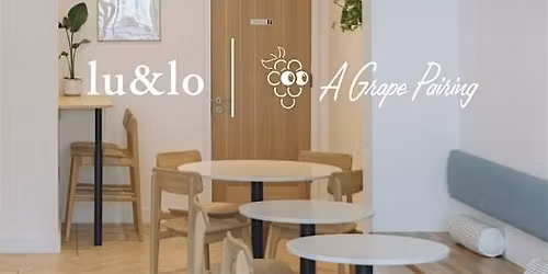 Italian Fine Wine Tasting & Food Pairing - Lu & Lo x A Grape Pairing Ltd.