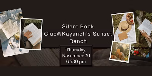 Silent Book Club @ Kayaneh's Sunset Ranch