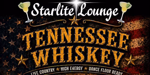 Tennessee Whiskey at the Starlite Lounge