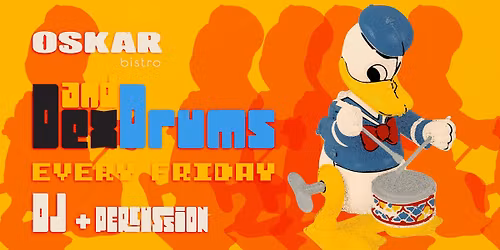 Dex & Drums: Dj & Live Percussion | Every Friday