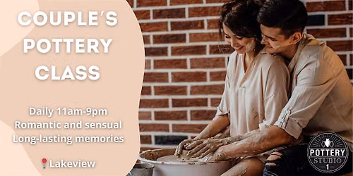 Love and Clay: Couple's Pottery Class - Lakeview