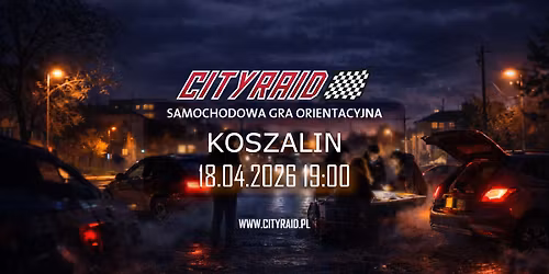 CITYRAID KOSZALIN: SAMOCHODOWA GRA ORIENTACYJNA