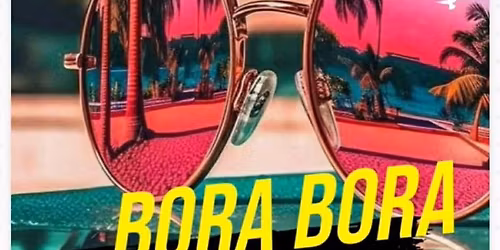 BORA BORA POOL PARTY