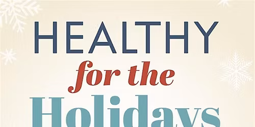 How To Stay Health During The Holidays!
