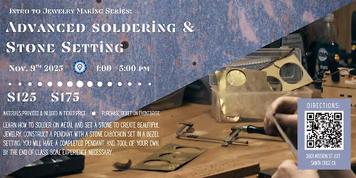 Intro to Jewelry Making: Advanced Soldering & Stone Setting