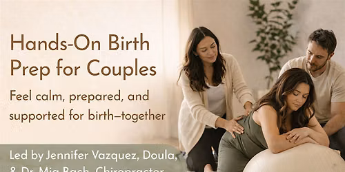 Birth Prep for Mind & Body: A Hands-On Experience for You & Your Partner