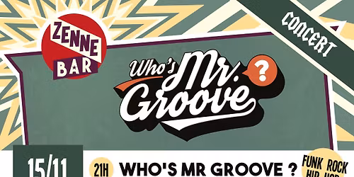 Who's Mr Groove? GIG @ Zennebar