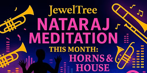 JewelTree Nataraj Meditation - This Month: Horns & House