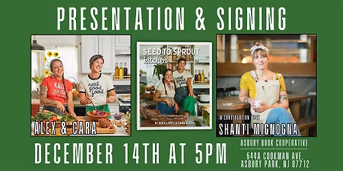 Presentation & Signing: Seed to Sprout by Alex Lopez & Cara Duerr