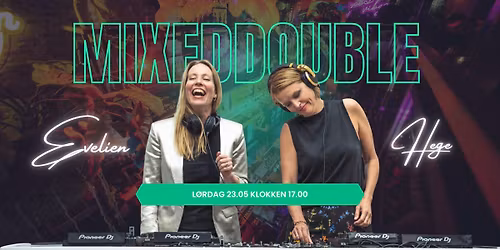 \ud83c\udfa7 CHICKS ON DECKS x MIXED DOUBLE