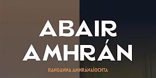 ABAIR AMHR\u00c1N