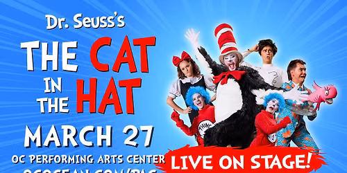 Dr. Suess\u2019s The Cat in the Hat \u2013 Live on Stage