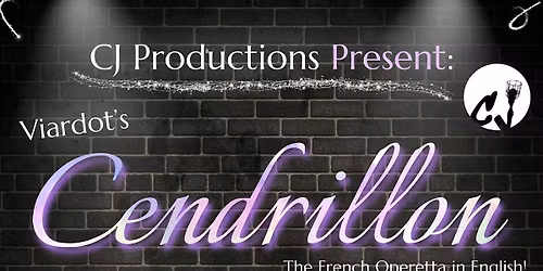"Cendrillon" The French Operetta in English!