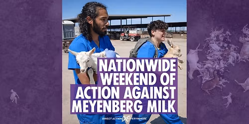 REDLANDS: Nationwide Weekend of Action Against Meyenberg Milk