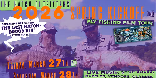 2026 Spring Kickoff & Fly Fishing Film Tour