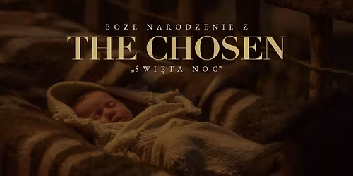 Bo\u017ce Narodzenie z The Chosen \u201e\u015awi\u0119ta Noc\u201d 2025