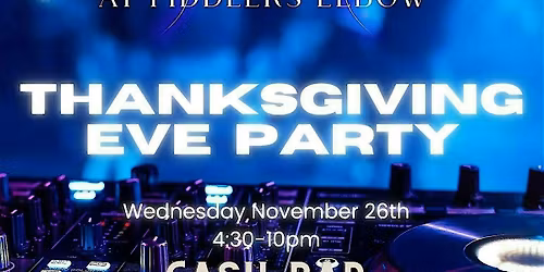 Thanksgiving Eve Party!