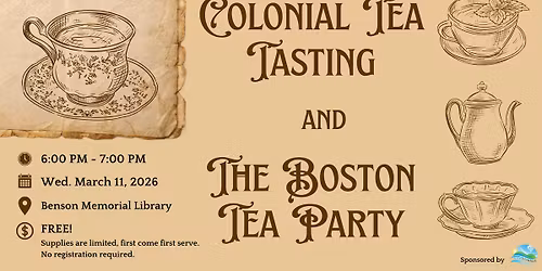 Colonial Tea Tasting & the Boston Tea Party