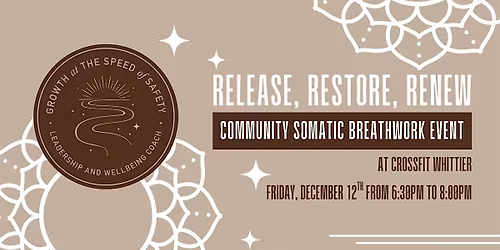 Release, Restore, Renew - A Free Community Somatic Breathwork Event
