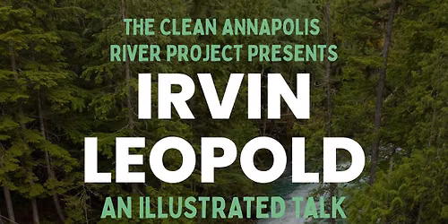 Irvin Leopold - An Illustrated Talk - Journey Along the Annapolis River