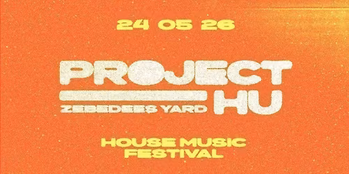 Project HU \/\/ FESTIVAL \/\/ 24 05 26