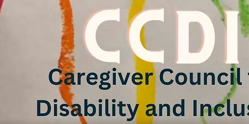 D65 Caregiver Council for Disability and Inclusion Meeting