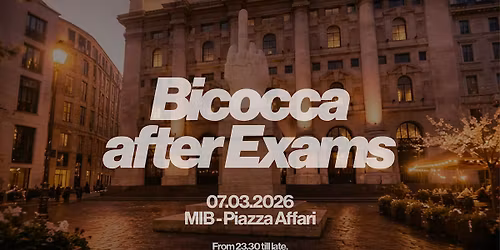 Bicocca After Exams Party