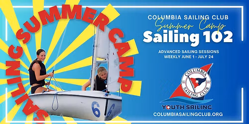 Sailing 102 Summer Camp: Advanced Sailing - Columbia Sailing Club