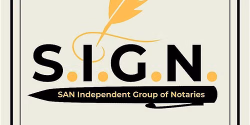 S.I.G.N. (SAN Independent Group of Notaries) Notary Networking Event