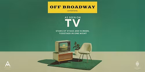 Off Broadway at the Hutton presents As Seen On TV