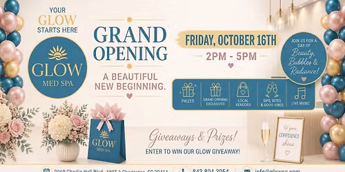 Grand Opening. Glow Med Spa SC.  FREE Event!