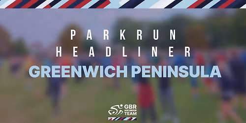 GBR Age Group Team x parkrun | Greenwich Peninsula
