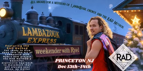 \u2728LambaZouk Express Weekender with Ryel \u2013 Featuring the RAD Method \u2728