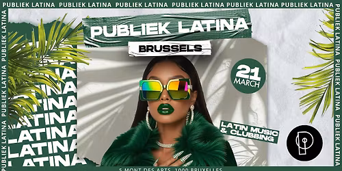 Publiek Latina x 21.03.26 x Plein Publiek Bruxelles