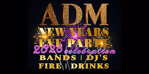 ADM New Years Eve Party