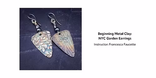 Beginning Metal Clay: NYC Garden Earrings
