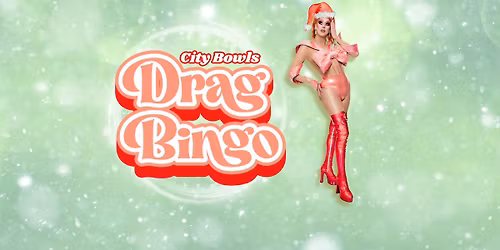 CHRISTMAS Drag Bingo @ City Bowls Warrnambool