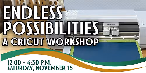 Endless Possibilities: A Cricut Workshop