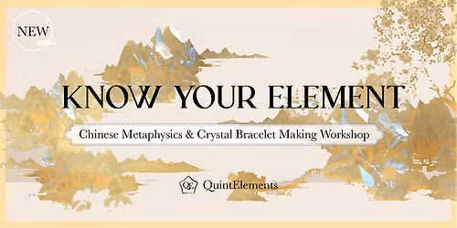Know your element: Crystal Bracelet Making & Chinese Metaphysics Workshop
