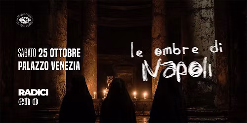 RADICI EN O: le ombre di Napoli (sabato 25 ottobre)