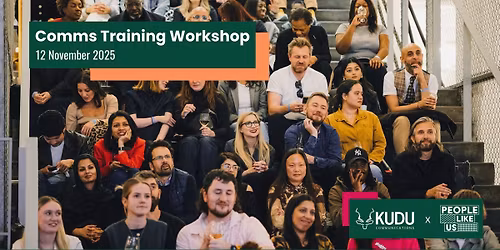 Comms Training Workshop - Kudu x PLU