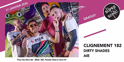 Clignement 182 \u2022 Dirty Shades \u2022 AIE \/ Supersonic (Free entry)