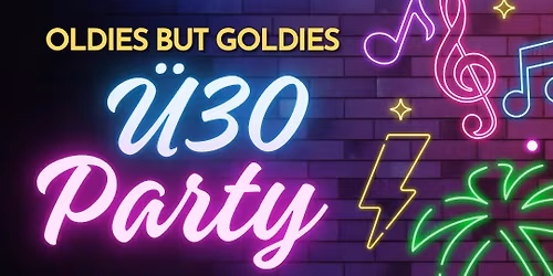 Oldies but Goldies \u2728\ufe0f \u00dc30- Party \/\/ CLUB FREYHEIT