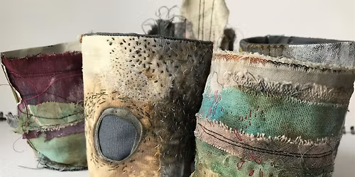 Creative Textiles workshop - stitched vessels