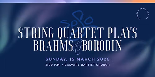 Chamber Concert 4 - String Quartet Plays Brahms & Mozart  (SPSO Season 54)