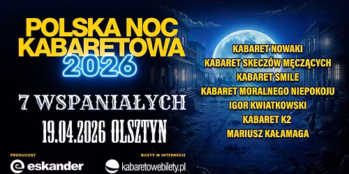 \u2b50\ufe0f19.04.2026 Olsztyn\u2b50\ufe0f Polska Noc Kabaretowa 2026 \u2022 Siedmiu wspania\u0142ych