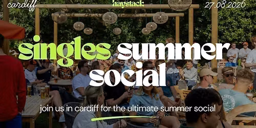 CARDIFF | SINGLES SUMMER SOCIAL | THURSDAY 27TH AUGUST