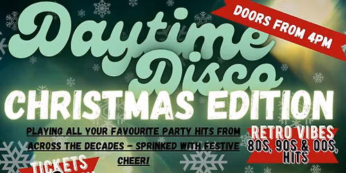 Drummonds Daytime Disco - CHRISTMAS EDITION