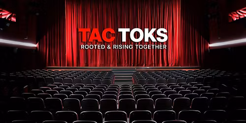 TacToks - Rooted & Rising Together